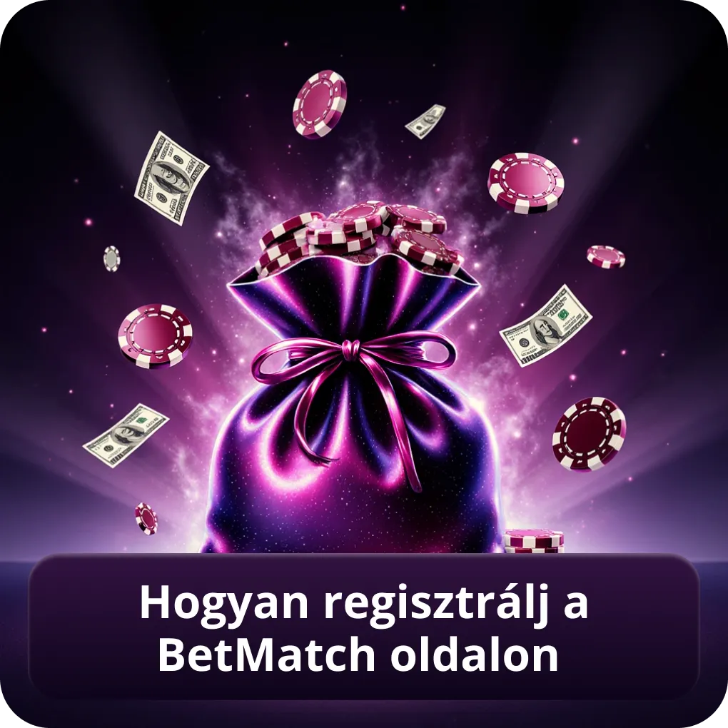 Hogyan regisztrálj a BetMatch oldalon